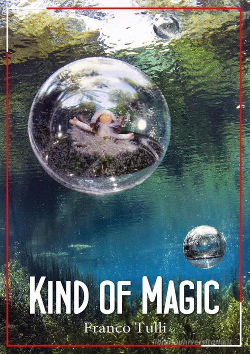 Copertina Kind of Magic — Il meraviglioso mondo sottomarino
